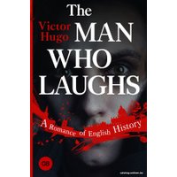 Книга издательства АСТ. The Man Who Laughs. A Romance Of English History (Гюго В.) в Витебске