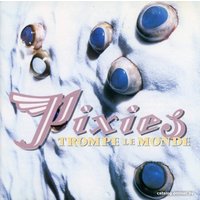  Виниловая пластинка Pixies - Trompe Le Monde