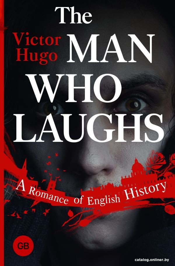 Книга издательства АСТ. The Man Who Laughs. A Romance Of English History (Гюго В.)