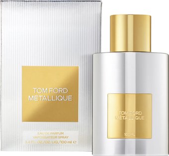 Tom Ford Metallique EdP (100 мл)