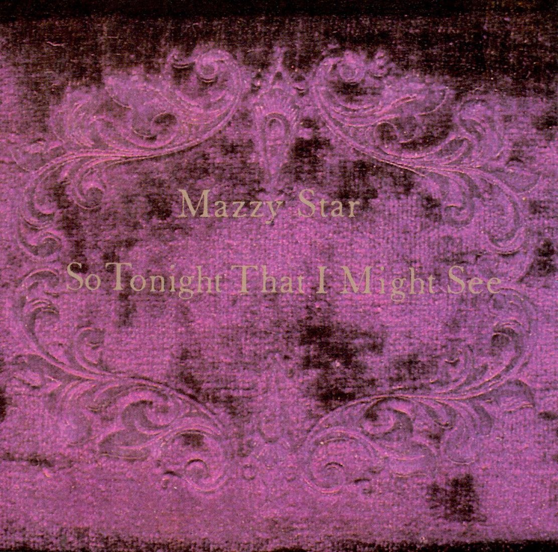 Виниловая пластинка Mazzy Star - So Tonight That I Might See