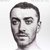 Sam Smith - The Thrill Of It All