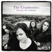 The Cranberries ‎- Dreams: The Collection