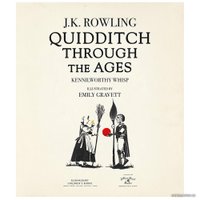 Книга издательства Bloomsbury. Quidditch Through the Ages – Illustr. HB, Rowling J.K.