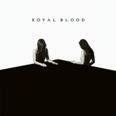 Royal Blood ‎- How Did We Get So Dark