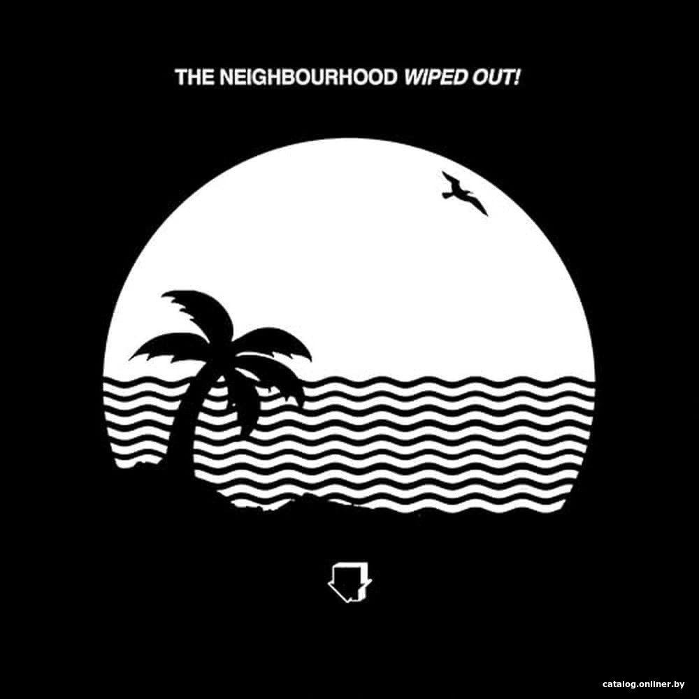 Виниловая пластинка The Neighbourhood ‎- Wiped Out!